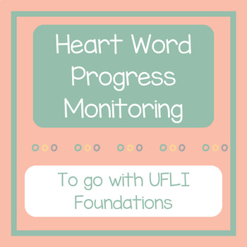 Preview of Heart Word Progress Monitoring- Aligned to UFLI Foundations