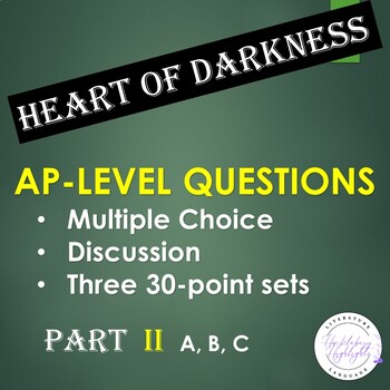 Preview of Heart of Darkness -  Part II  - Trio of Study Guides:  Analysis via MC Questions