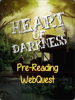 Preview of Heart of Darkness, by Joseph Conrad: Pre-reading Webquest