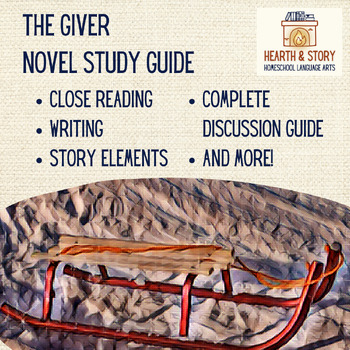 Preview of Hearth & Story The Giver - Complete Novel Study Guide | Homeschool