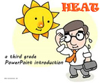 Heat -  A Third Grade PowerPoint Introduction