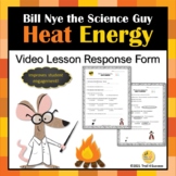 Heat Energy Video Response Form Worksheet Bill Nye the Sci