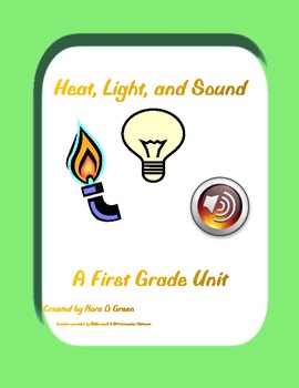 Preview of Heat, Light, and Sound.  A First Grade Unit