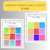 Heat & Thermal Energy Choice Board