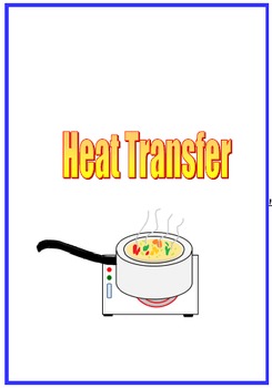 Preview of Heat Transfer -Conduction, Convection & Radiation