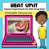 Heat Unit: Science Experiments for Kids Using Heat | PRINTABLE