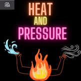 Heat and Pressure