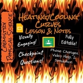 Heating/ Cooling Curves Google Lesson and Guided Notes, Ph