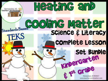 Preview of Heating and Cooling Matter: Complete Lesson Set Bundle Kindergarten & 1st (TEKS)
