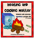 Heating and Cooling Matter: Complete Lesson Set (TEKS & NGSS)