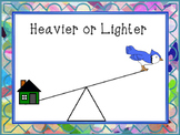 Heavier or Lighter