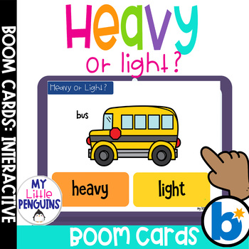 Preview of Heavy or Light? Heavy and Light | Boom Cards - Digital Resource
