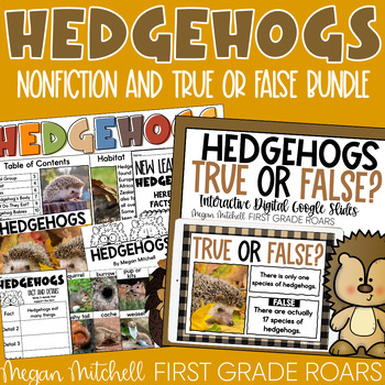 Preview of Hedgehogs Nonfiction Unit and True or False Google Slides Activity