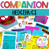 Hedgehugs: Speech Therapy Book Companion