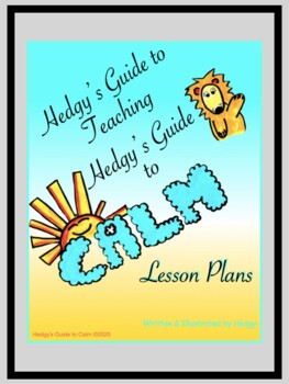 Preview of FREE Lesson Plans!! - Hedgy's Guide to Teach Hedgy's Guide to Calm