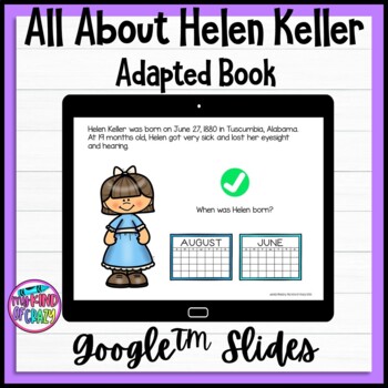Preview of Helen Keller Adapted Book | Google Slides | Special Ed