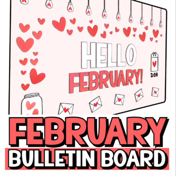 Preview of Hello February Bulletin Board Kit - DIY Classroom Decor