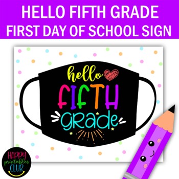 Hello Fifth Grade School Sign Masks First Day Of 5th Grade Tpt