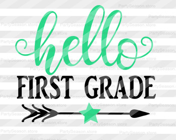 Hello First Grade Svg Back To School Svg Files Sayings Student Svg Dxf Eps