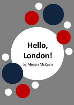 Preview of Hello, London! by Megan McKean - 6 Worksheets
