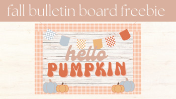 Hello Pumpkin - Fall Bulletin Board by Teach Them Fully | TPT