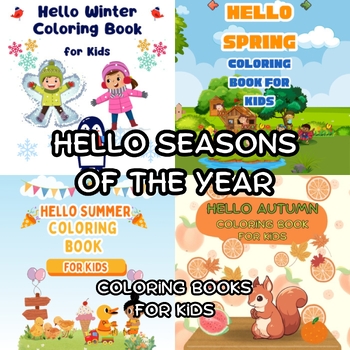 Preview of Hello Seasons of the Year Coloring Pages for Kids