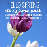 STORY TIME PACK: SPRING (Story Maps, Book Companions, Comp