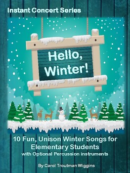 Preview of Hello, Winter! Instant Concert (10 Fun, Unison Winter Songs for Elementary)