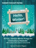 Hello, Winter! Instant Concert (10 Fun, Unison Winter Song