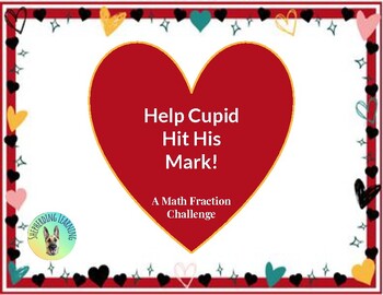 Preview of Help Cupid Hit His Mark!  A Fraction Valentine's Challenge