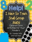 Small Group Math:  Help!  I have to teach small group math!
