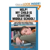 "Help! My Child is Starting Middle School!"