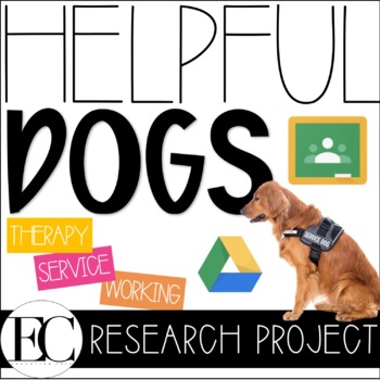 Preview of Helping Dogs: Research Project (Service, Working, Therapy) | DISTANCE LEARNING