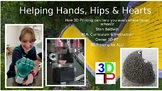 Helping Hands, Hips & Hearts: How 3D Printing can help Everyone!