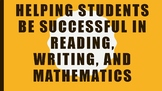 Helping Students Be Successful in Reading, Writing, and Ma