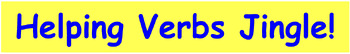 Preview of Helping Verbs Jingle