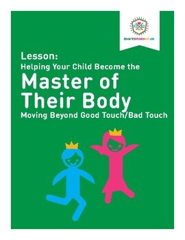 Preview of Helping Your Child Become the Master of Their Body Moving Beyond Good Touch/Bad