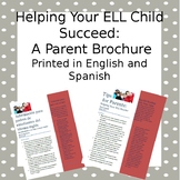 Helping Your ELL Child Succeed: Tips for Parents. Printed 