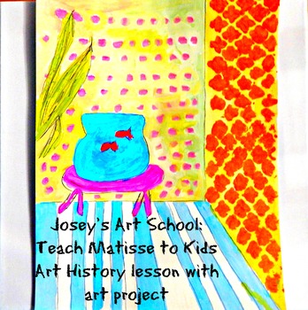 Preview of Henri Matisse Art Lesson "Goldfish" Art History and Project 1st-4th Grade