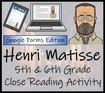 Preview of Henri Matisse Close Reading Activity Digital & Print | 5th Grade & 6th Grade