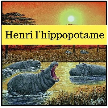 Preview of Reading Comprehension: Henri the Hippo (2024) - Short Story in French