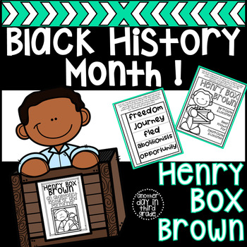 Preview of Henry Box Brown Black History Month Activities