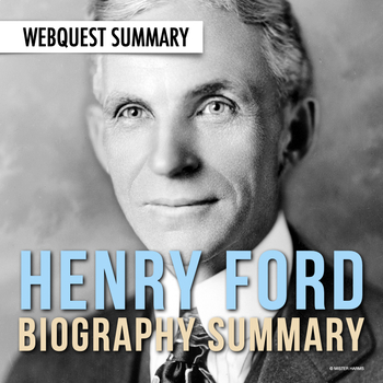 Preview of Henry Ford: Graphic Organizer Biography Summary Webquest Research Activity
