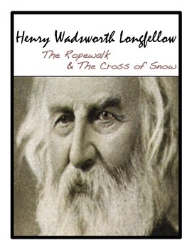 Preview of Henry Wadsworth Longfellow: "The Ropewalk" and "The Cross of Snow" Mini Unit!
