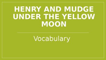 Preview of Henry and Mudge Under the Yellow Moon Vocabulary Words and Definitions.