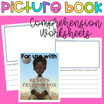 Henry's Freedom Box: Black History Month Biography Comprehension Worksheets