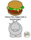 Henry the Hippo Eats a Hamburger!