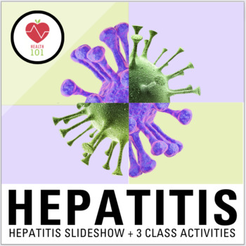Preview of Hepatitis (A, B, C, D, E) Virus: Slideshow and Activities for Health or FACS