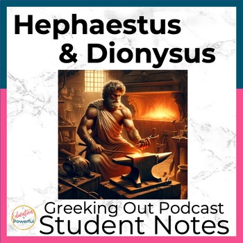 Preview of Hephaestus and Dionysus | Greeking Out Podcast Student Listening Notes