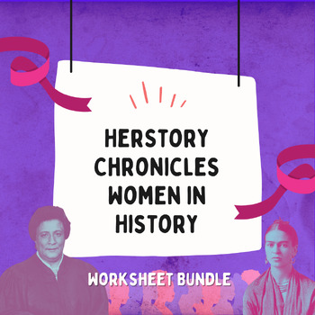 Preview of HerStory Chronicles - Women in History (Worksheet Bundle)